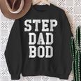 Step Dad Bod Fitness Gym Exercise Father Sweatshirt Gifts for Old Women