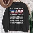 If U Still Hate Trump After This Biden Sweatshirt Gifts for Old Women