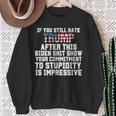 U Still Hate Trump After This QuoteGreat Man 2024 Sweatshirt Gifts for Old Women