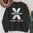 Gen X Humor Generation We Do Not Care Humorous Saying Sweatshirt Gifts for Old Women