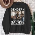 Gendern Ist Wenn Der Sachse Mit Dem Boot Umkippt Sächsisch Sweatshirt Geschenke für alte Frauen