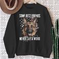 German Shepherd Some Best Friends Never Say A Word On Back Sweatshirt Gifts for Old Women