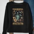 Ghost Hunting Investigator Paranormal Investigator Sweatshirt Gifts for Old Women