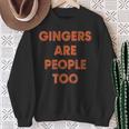 Gingers Are People Too Vintage Ginger Sweatshirt Gifts for Old Women