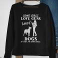 Some Girls Love Guns And Dogs Female Pro Gun Sweatshirt Gifts for Old Women