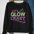 Lets Glow Crazy Matching Family Birthday Party Friend Outfit Sweatshirt Gifts for Old Women