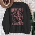 Here For A Good Time Cowboy Cowgirl Western Country Music Sweatshirt Gifts for Old Women