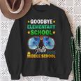 Goodbye Elementary School On My Way To Middle School Boys Sweatshirt Gifts for Old Women