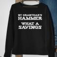 By Grabthar's Hammer Galaxy What A Savings Sweatshirt Gifts for Old Women