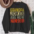 Grandpa Jokes Are How Eye Roll Grandpa Pun Joke Sweatshirt Gifts for Old Women