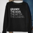Grandy The Man The Myth The Legend Sweatshirt Gifts for Old Women