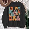 Groovy In My Mail Carrier Era Mail Carrier Retro Sweatshirt Gifts for Old Women