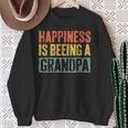 Happiness Is Being A Grandpa Father's Day Sweatshirt Gifts for Old Women
