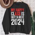 My Happy Class Is Outta Here 2024 Graduation Sweatshirt Gifts for Old Women