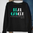 He Can Heal Cancer God Heals Luke 137 Bible Verse Sweatshirt Gifts for Old Women