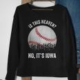 Is This Heaven No It's Iowa Vintage Baseball Corn Fields Sweatshirt Gifts for Old Women