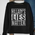 Hillary's Lies Matter Anti-Clinton Political Sweatshirt Gifts for Old Women