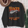 Honey Badger Don't Give A Shit Sweatshirt Gifts for Old Women