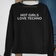 Hot Girls Love Techno Edm House Dj Rave Novelty Sweatshirt Gifts for Old Women