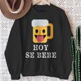 Hoy Se Bebe Hispanic Latin Sweatshirt Gifts for Old Women