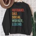 Husband Dad Social Worker Legend Fathers Day Retro Vintage Sweatshirt Gifts for Old Women