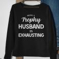 Being A Husband Is Exhausting Fathers Day Sweatshirt Gifts for Old Women