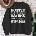 Hustle Until Haters Ask Hiring Entrepreneur Christmas Sweatshirt Gifts for Old Women