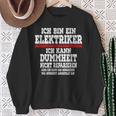 Ich Bin Ein Elektroriker Ich Kann Dummheit Nicht Reparieren Sweatshirt Geschenke für alte Frauen