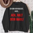 Ich Bin Kein Rassist Aber Gegen Rechts Anti Rassismus Sweatshirt Geschenke für alte Frauen