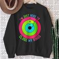 Ich Bin Nur Hier Um Meine Rings Zu Schließen Sweatshirt Geschenke für alte Frauen