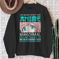 Ich Gucke Nicht Nur Anime Manga Kawaii Sweatshirt Geschenke für alte Frauen