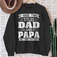 Ich Habe Zwei Titel Dad Und Papa Und Ich Rocken Sie Beide Sweatshirt Geschenke für alte Frauen