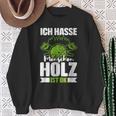 Ich Hasse Menschen Holz Ist Ok S Sweatshirt Geschenke für alte Frauen