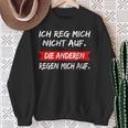 Ich Reg Mich Nicht Auf Die Anderen Rain Mich Auf Sweatshirt Geschenke für alte Frauen