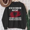 Ich Schreie Nicht Ich Bin Albaner Albanian Eagle Sweatshirt Geschenke für alte Frauen