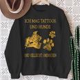 Ich Much Tattoos And Dogs Sweatshirt Geschenke für alte Frauen