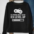 Ich Werde Nicht Älter Ich Level Up German Language Sweatshirt Geschenke für alte Frauen