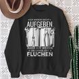 Ich Werde Nicht Aufgeben Sondern Fluchen Sweatshirt für Hartnäckige Geschenke für alte Frauen