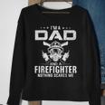 I'm A Dad And Firefighter Father's Day Cool Sweatshirt Gifts for Old Women