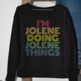I'm Jolene Doing Jolene Things Personalized Name Sweatshirt Gifts for Old Women