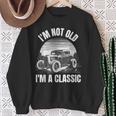 I’M Not Old I’M A Classic Fathers Day Vintage Car Sweatshirt Gifts for Old Women