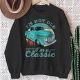 I'm Not Old I'm Classic Retro Cool Car Vintage Sweatshirt Gifts for Old Women