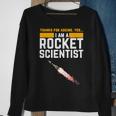 I'm A Rocket Scientist Rocket Science Sweatshirt Gifts for Old Women