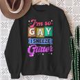 I'm So Gay I Sneeze Glitter Cute Lgbtq Queer Pride Sweatshirt Gifts for Old Women