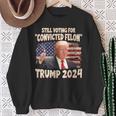 I'm Voting Convicted Felon 2024 Trump 2024 Convicted Felon Sweatshirt Gifts for Old Women