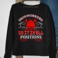 Ironworker Do It In All Positions Ironworkers Sweatshirt Gifts for Old Women Ironworker Do It In All Positions Ironworkers Sweatshirt Gifts for Old Women