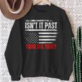 Isn't It Past Your Jail Time Prisoner Sweatshirt Gifts for Old Women