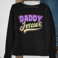 Issues Gay Daddy Sweatshirt Gifts for Old Women