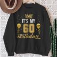 It's My 60Th Birthday Party Years Old Birthday For Men Sweatshirt Gifts for Old Women