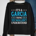 It's A Garcia Thing Surname Family Last Name Garcia Sweatshirt Gifts for Old Women